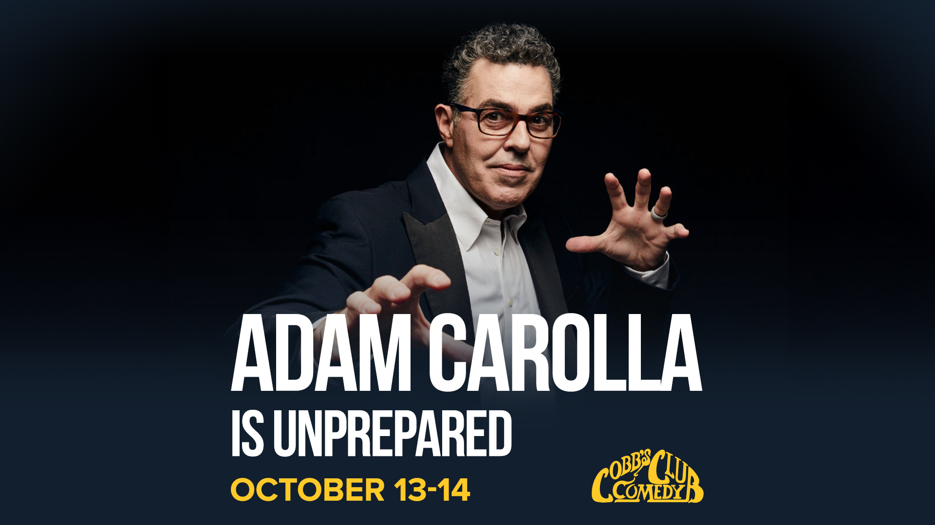 Adam Carolla Is Unprepared